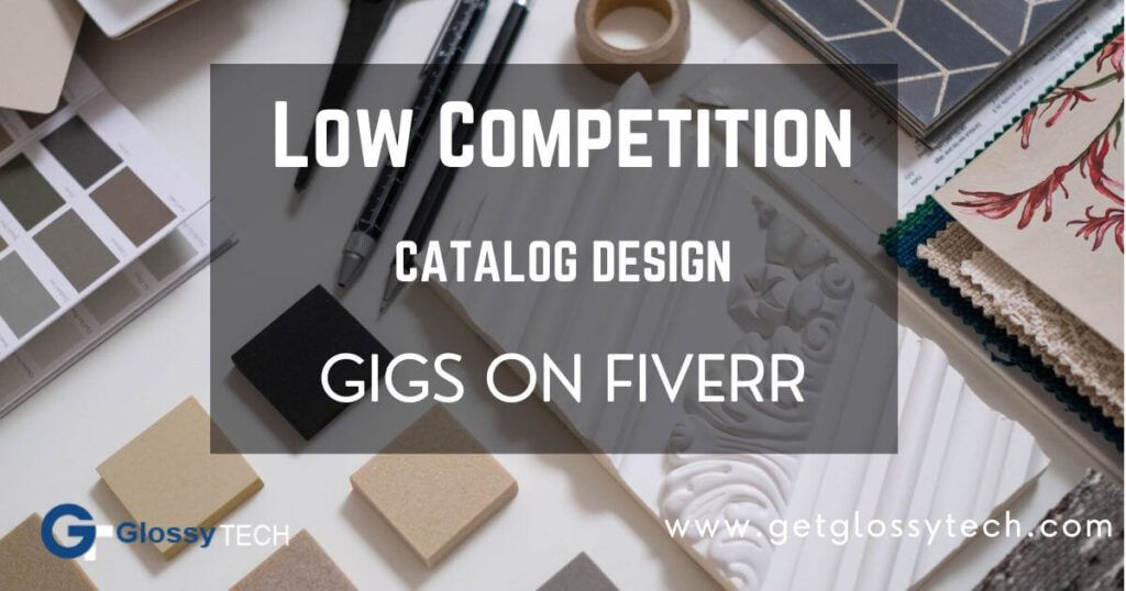 Low competition Catalog Design Gigs on Fiverr