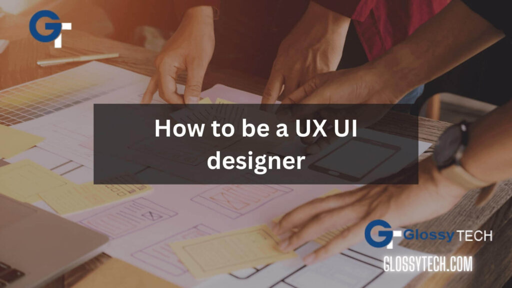 how to be ux ui designer