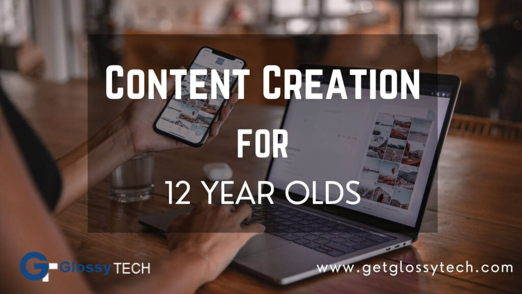 Content Creation for 12 year olds at home