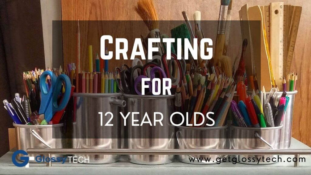 Crafting for 12 year olds at home