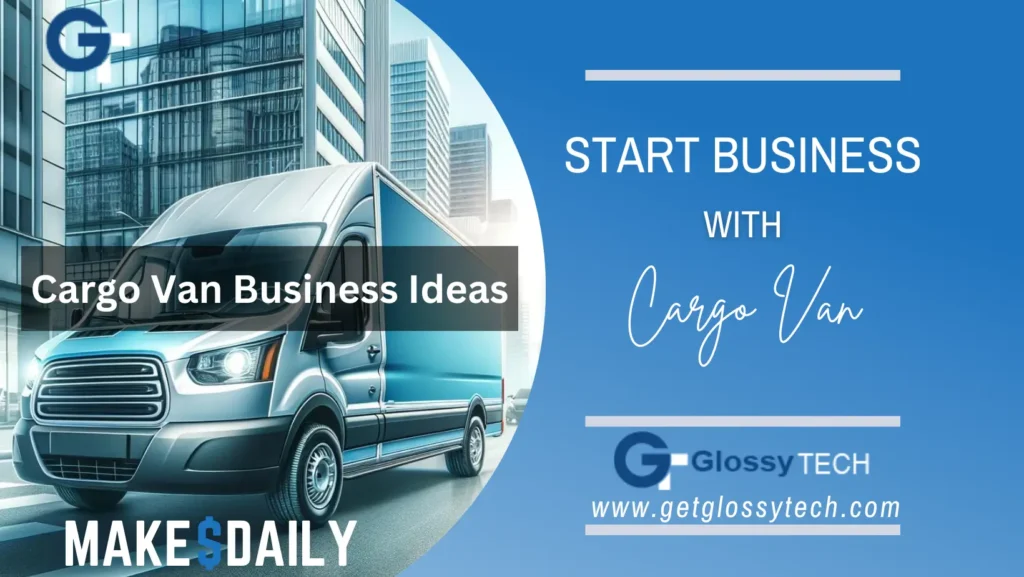 Cargo Van Business Ideas, best Cargo Van Business Ideas