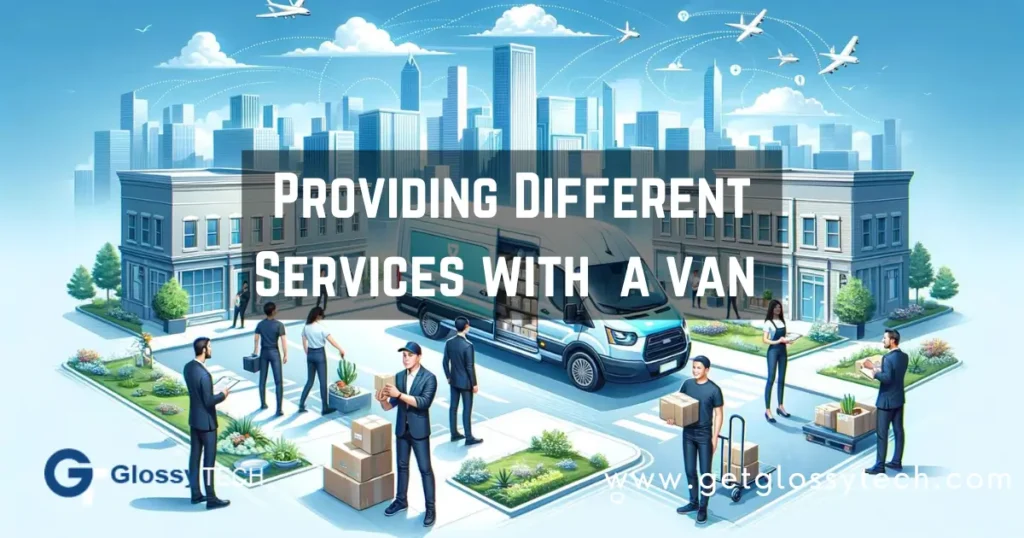 Providing different services with cargo van