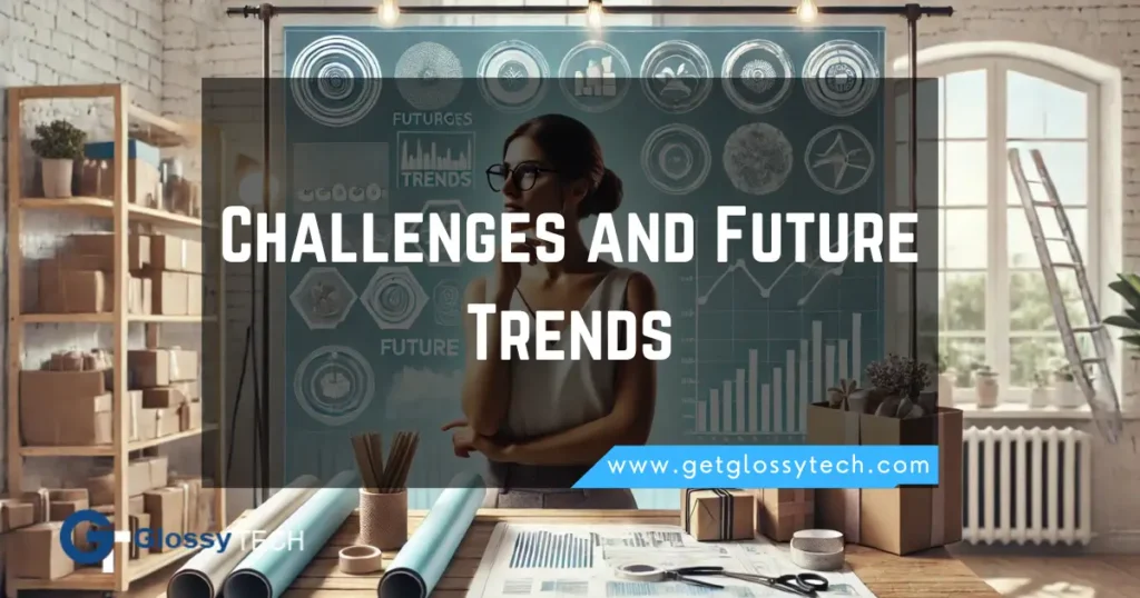 Challenges and Future Trends