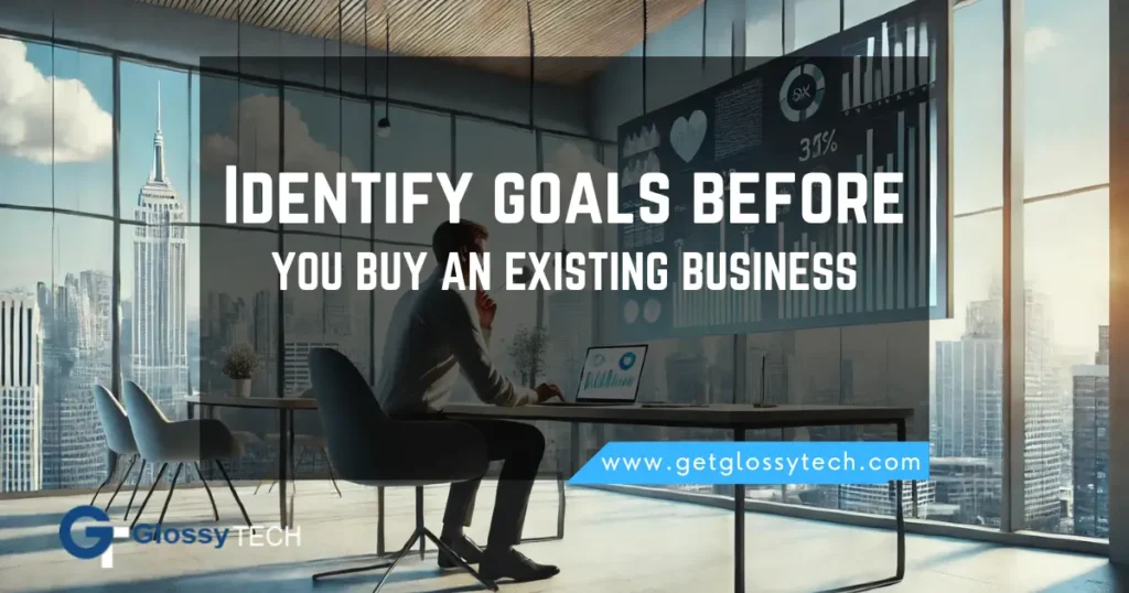 Identify goals before you buy an existing business with zero money