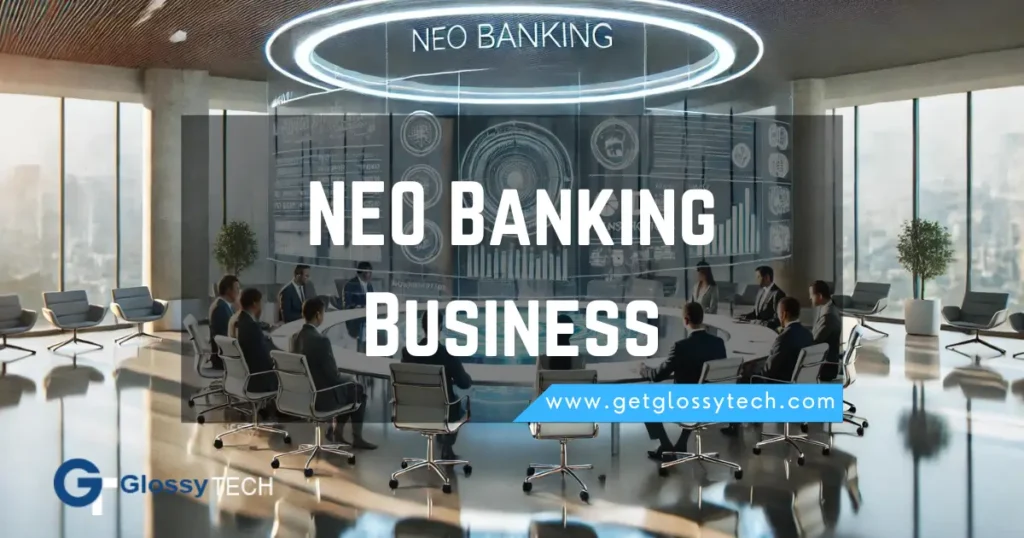 NEO Banking Business Billion Dollar Company Ideas