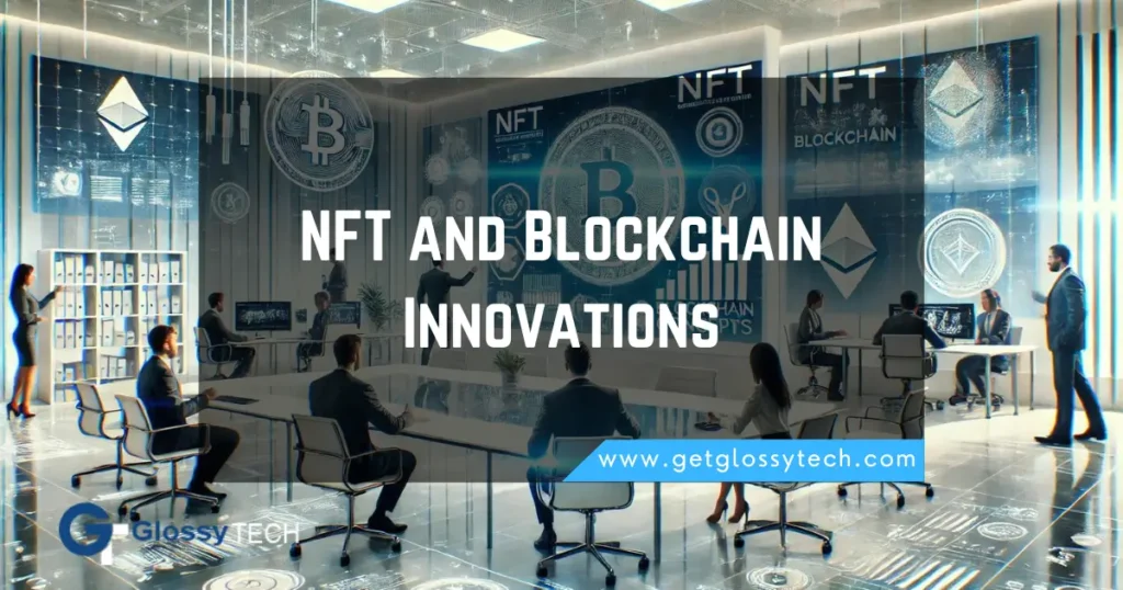 NFT and Blockchain Innovations