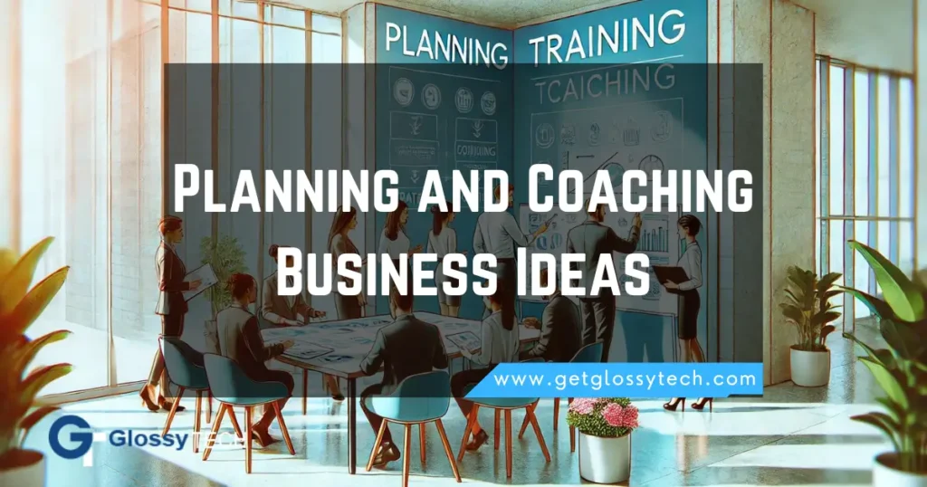 Planning, Training and Coaching Business Ideas