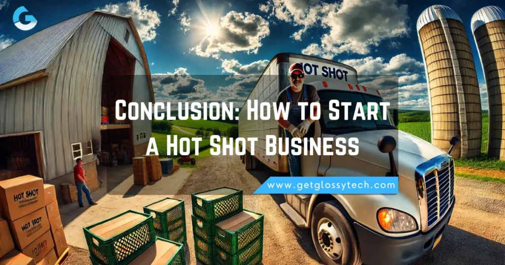 Final Thought-How to Start a Hot Shot Business