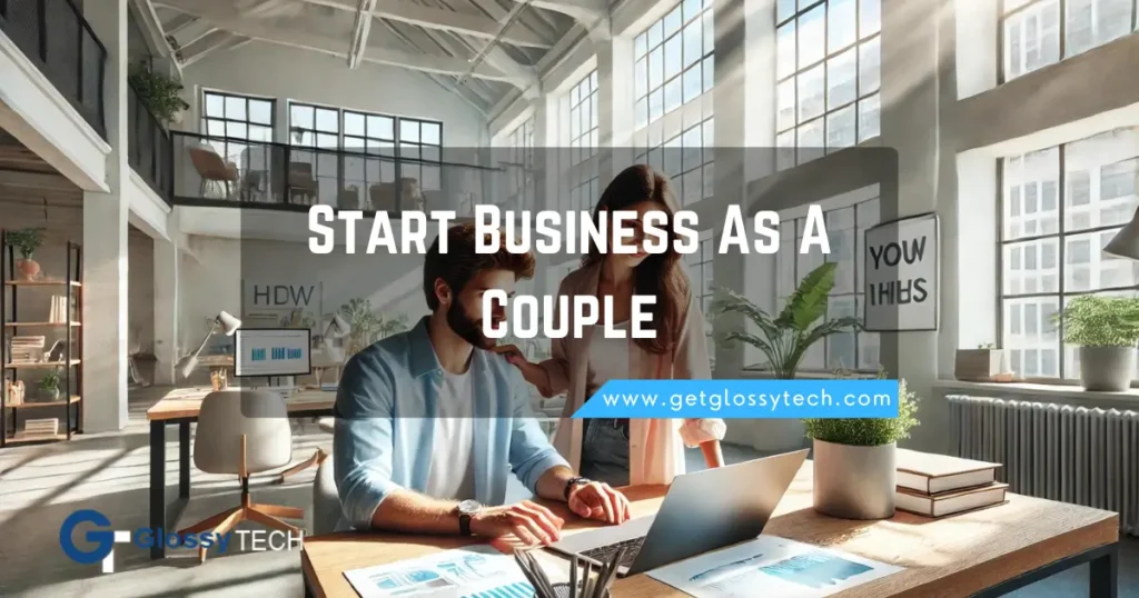 How to Start Business As A Couple