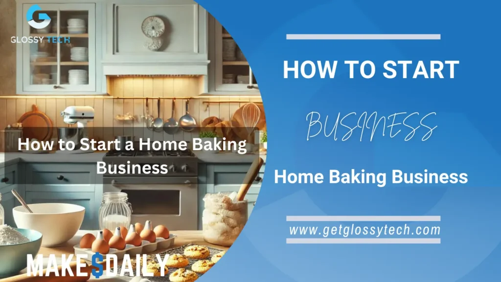 How to Start a Home Baking Business