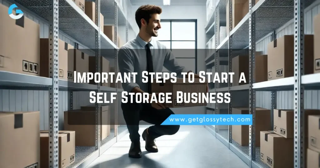 Important Steps to Start a Self Storage Business