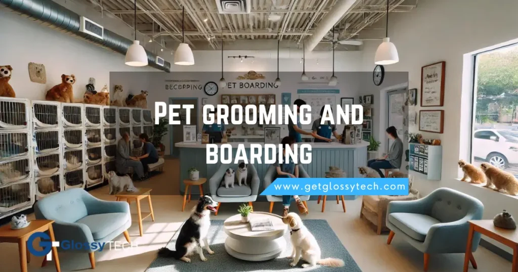 Pet grooming and boarding Services business