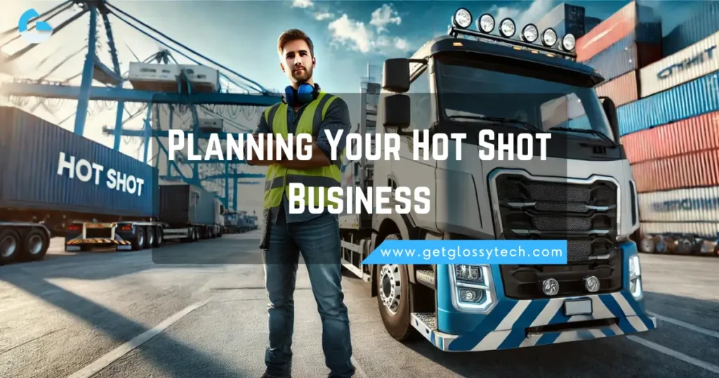 Planning Your Hot Shot Business