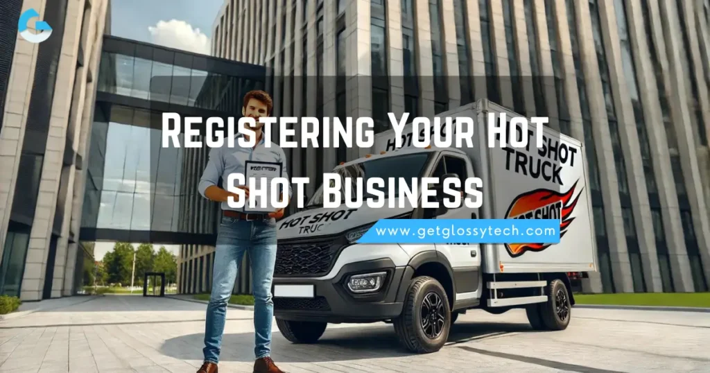 Registering Your Hot Shot Business