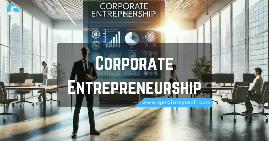 Corporate Entrepreneurship Definition