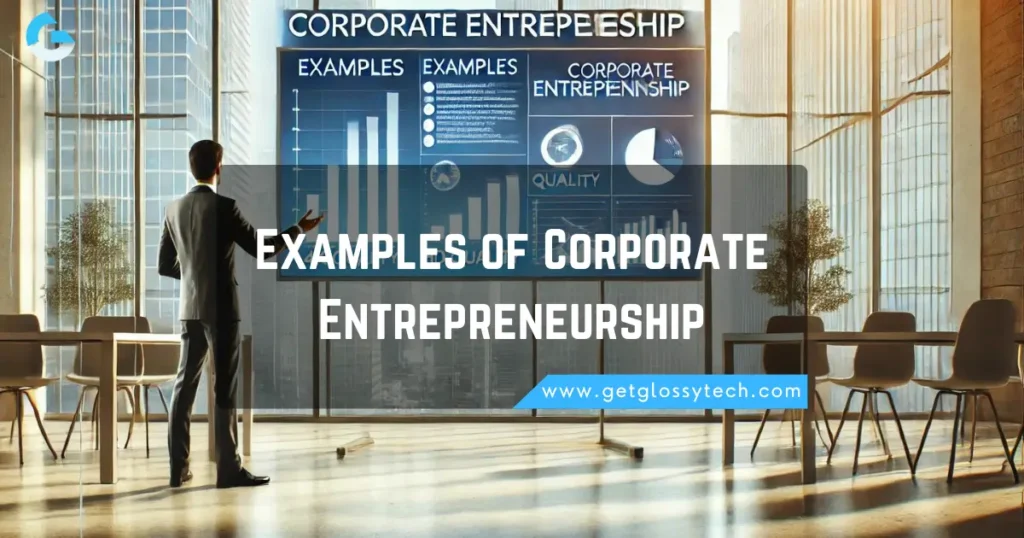 Examples of Corporate Entrepreneurship