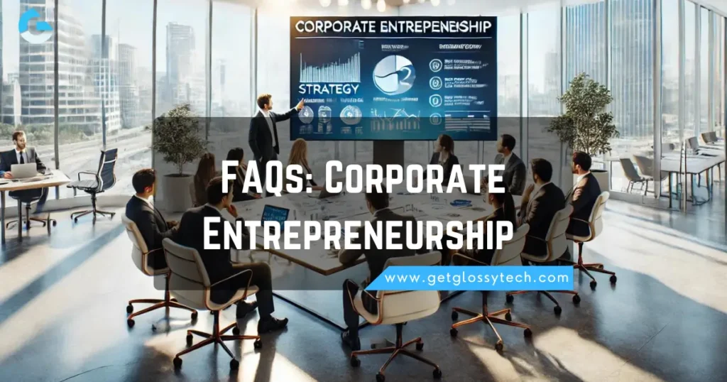 FAQs_ Corporate Entrepreneurship