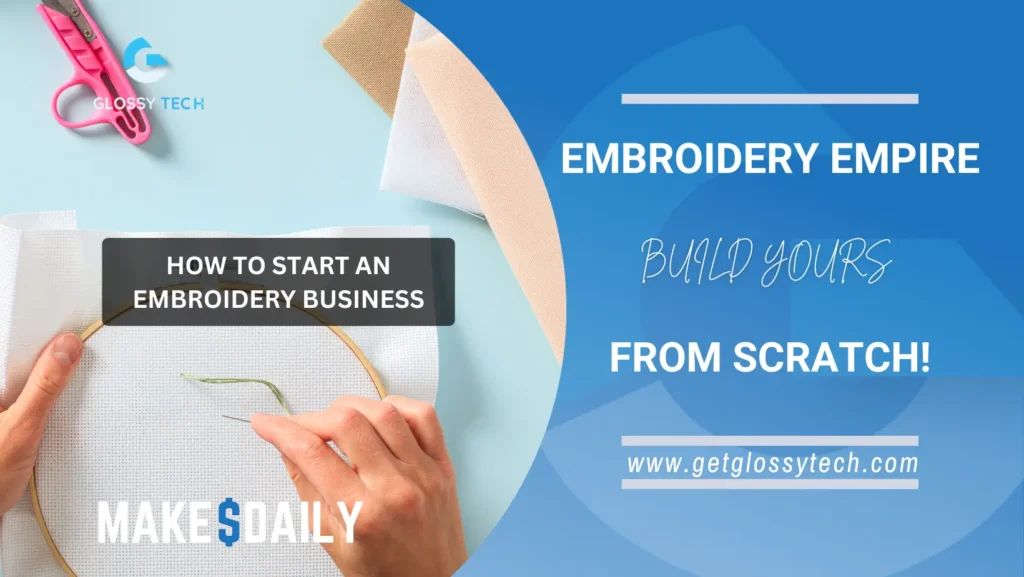 How to Start an Embroidery Business