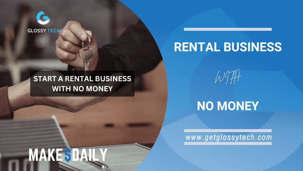 how to start a rental business with no money