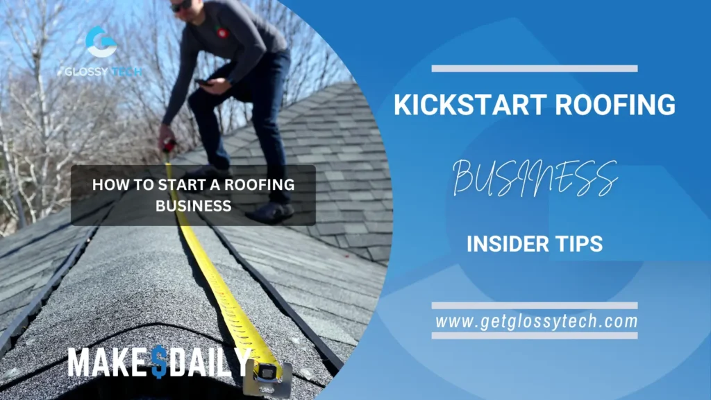 how to start a roofing business